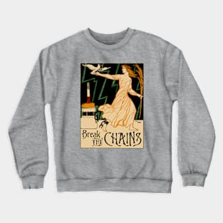 Break The Chains Crewneck Sweatshirt